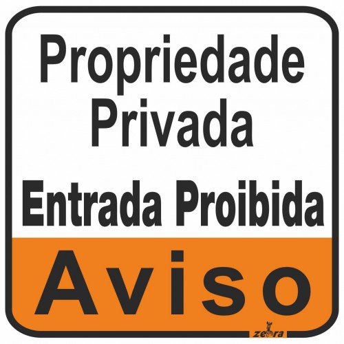 Placa Propriedade Privada...